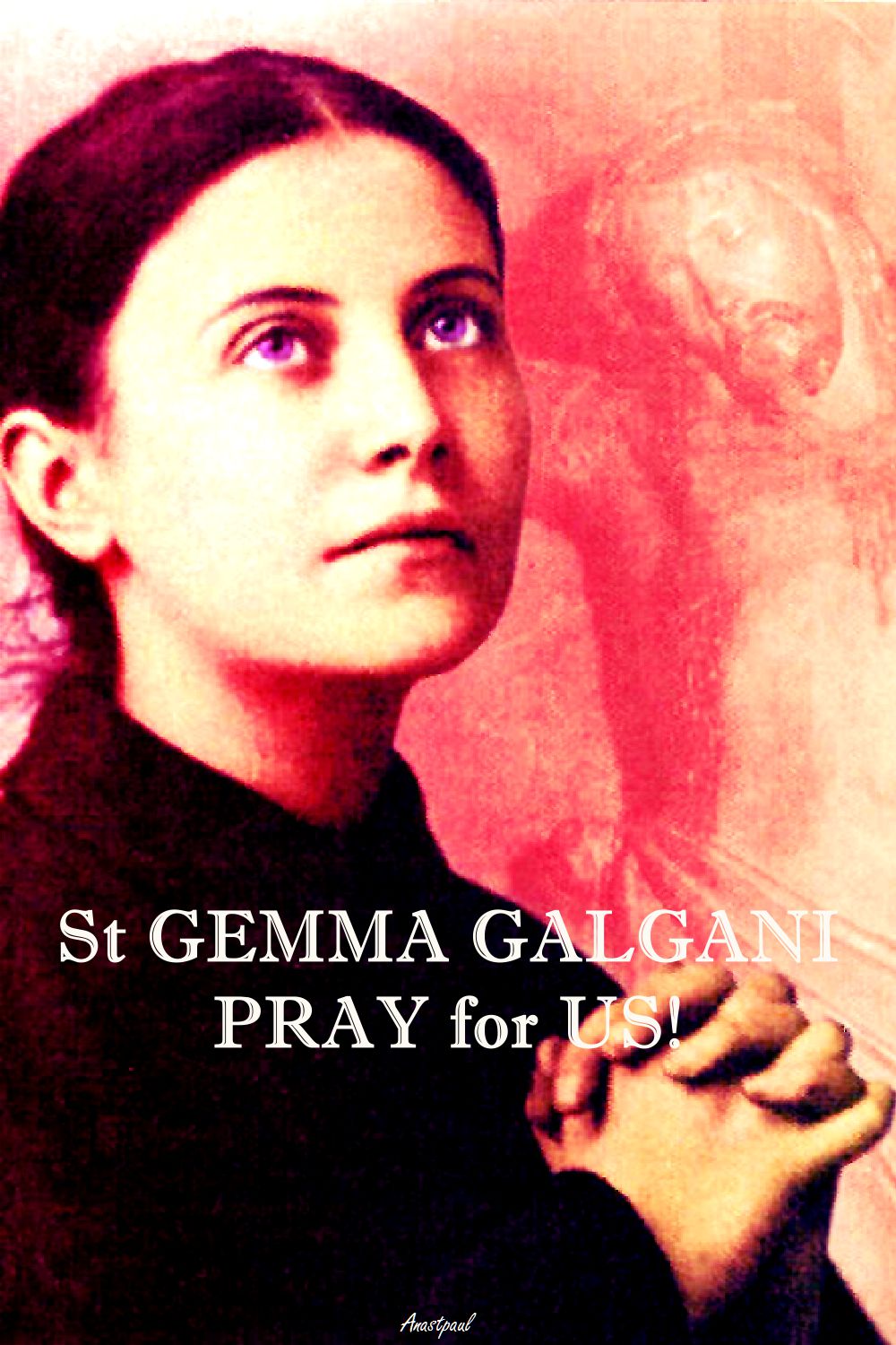 ST GEMMA -PRAY FOR US