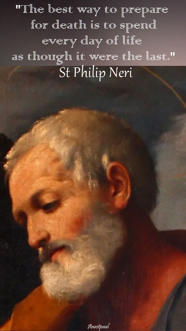 the best way to prepare for death- st philip neri