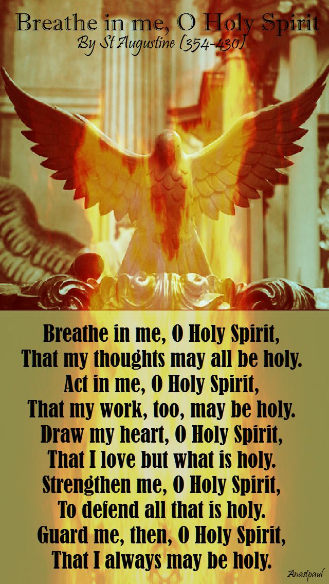 breathe in me o holy spirit - st augustine