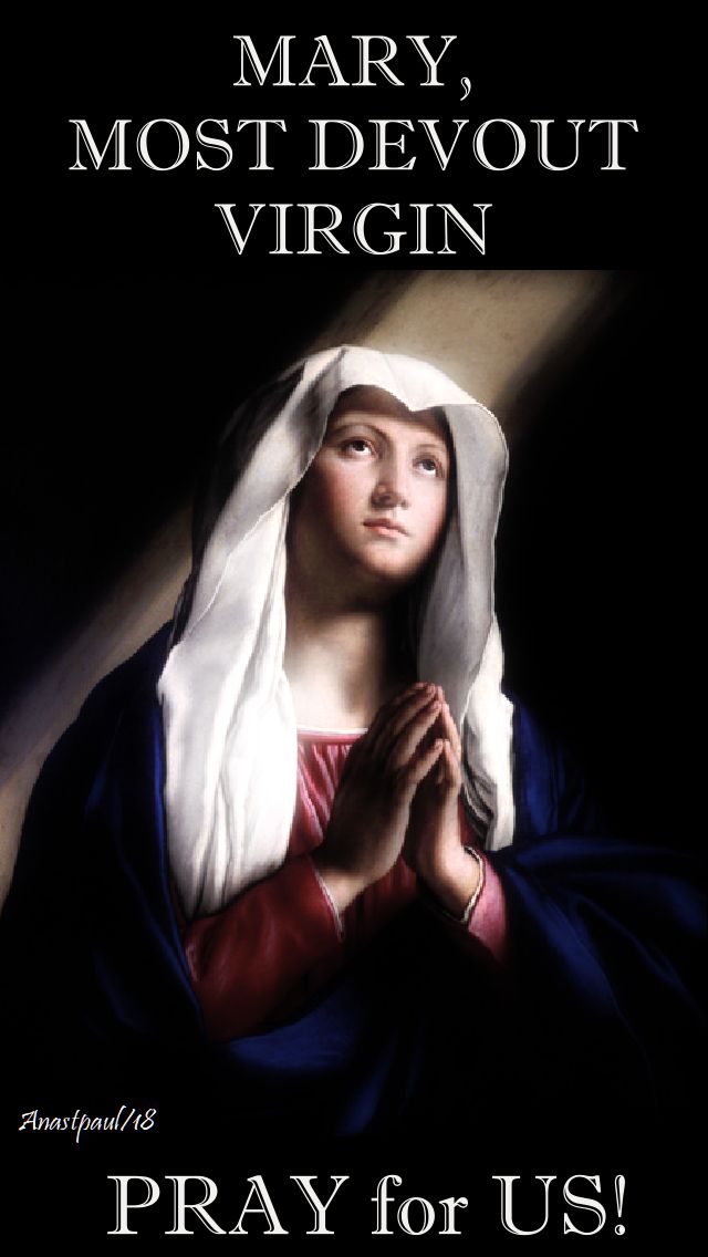 mary most devout virgin - pray for us - 19 may 2018