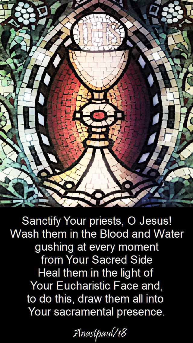 sanctify your priests o jesus - 26 aug 2018 pray for our priests