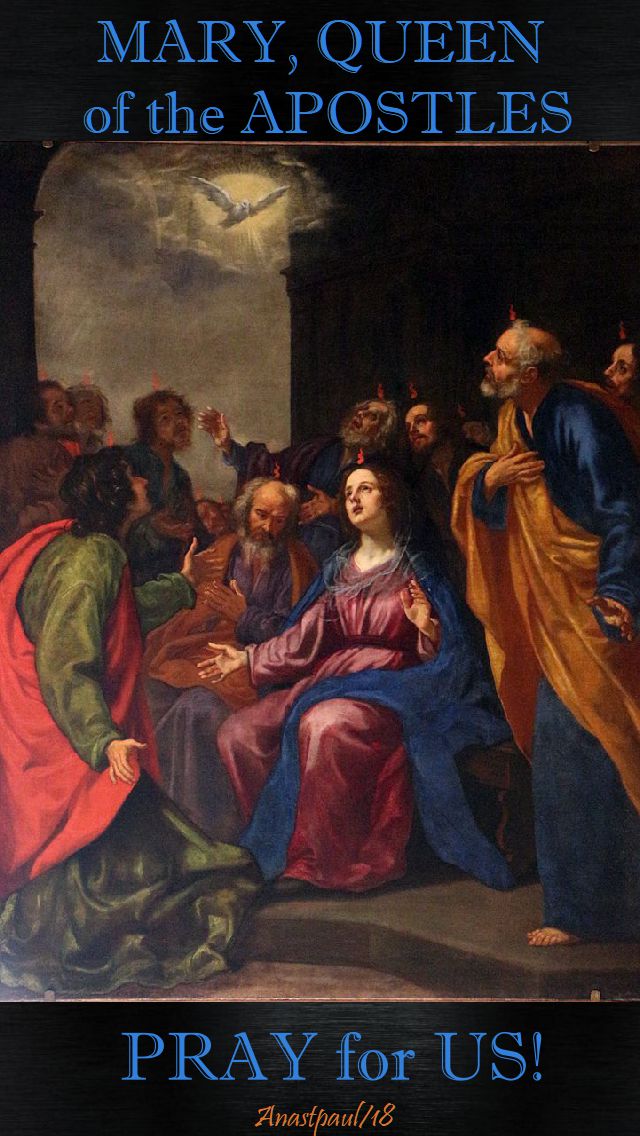 mary queen of the apostles pray for us - 23 may 2018