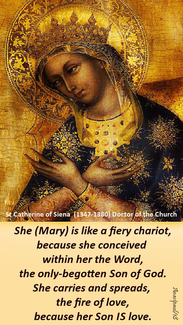 she mary is like a fiery chariot - st catherine of asiena - 27 oct 2018