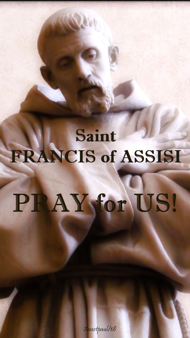 st francis pray for us - 4 oct 2018