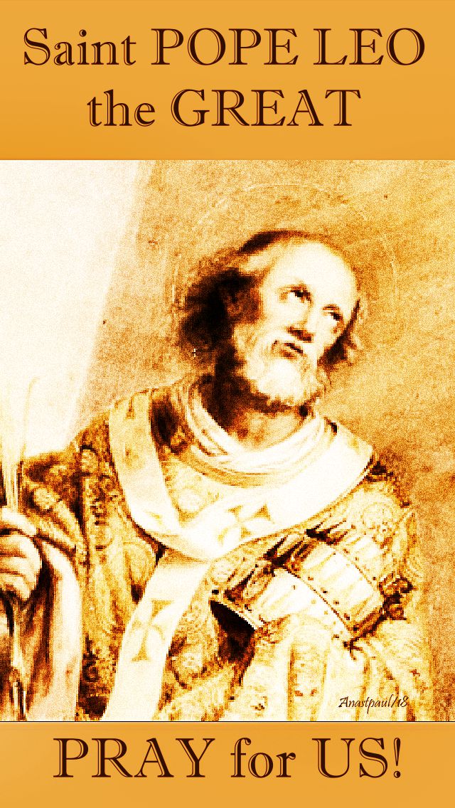 st pope leo the great pray for us 10 nov 2018