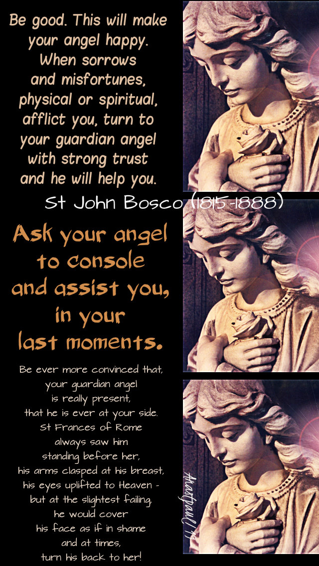 be good. ask your angel, be ever more convinced - st john bosco on angels - 31 jan 2019.jpg