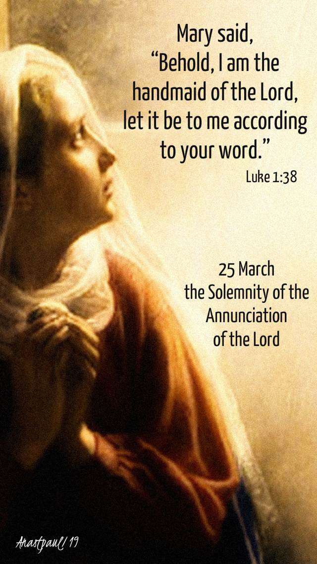 luke 1 38 mary said - solemnity of the annunciation 25 march 2019
