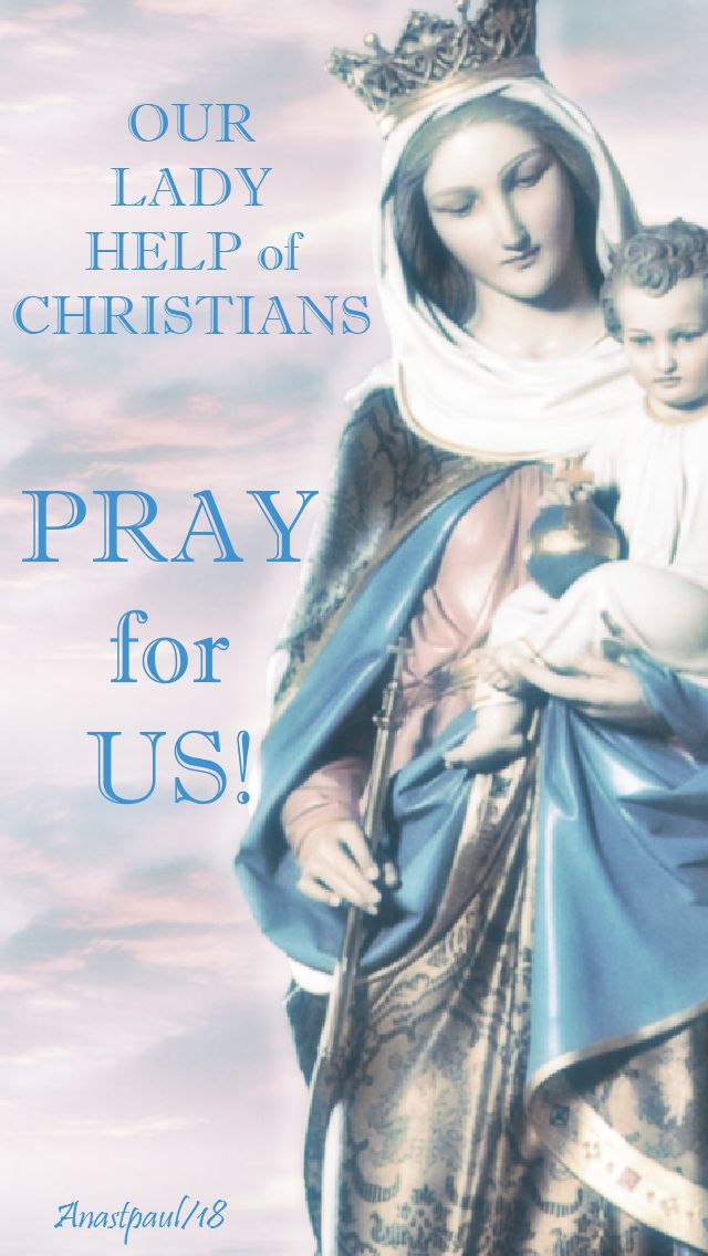 our-lady-help-of-christians-pray-for-us-24-may-2018.jpg