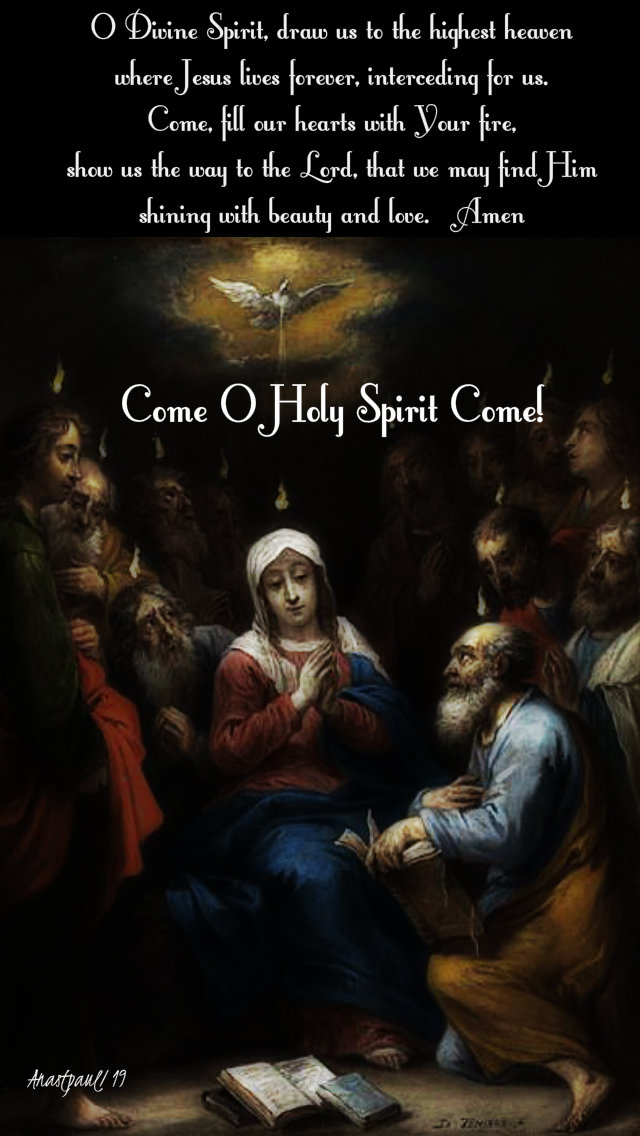 pentecost 9 june 2019 o divine spirit draw us to the highest heaven