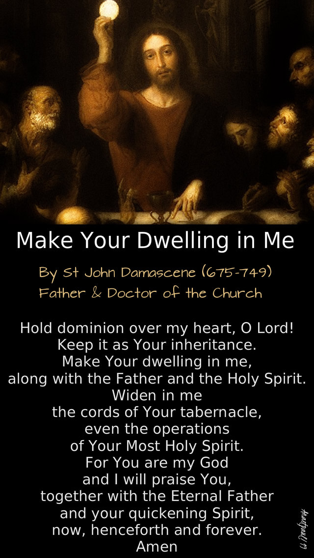 make your dwelling in me - st john damascene - 28 july 2019 17 sun year C.jpg