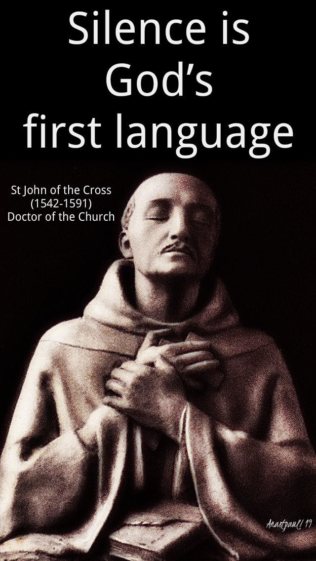 silence is god's first language st john of the cross 10 sept 2019.jpg