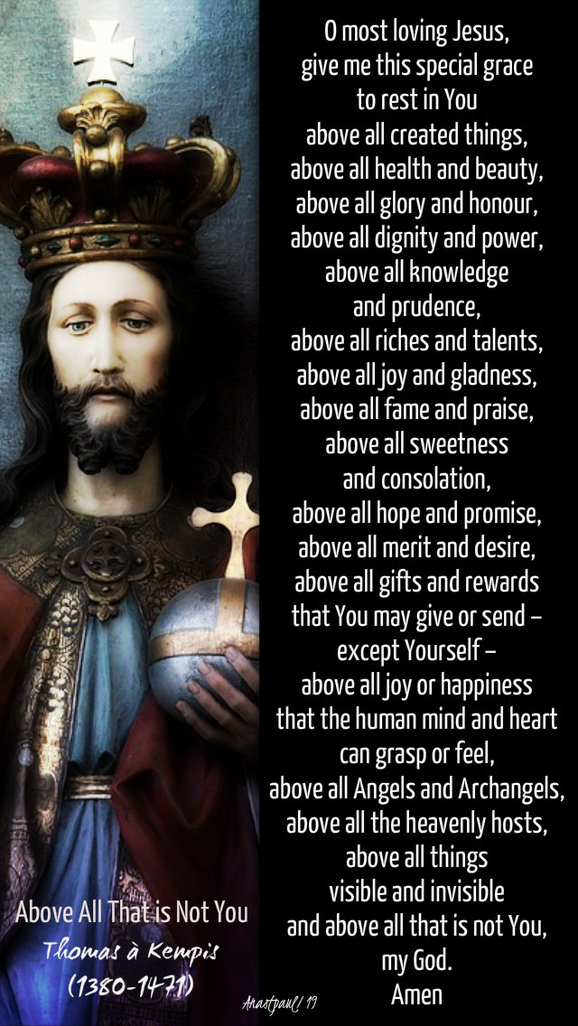 above all that is not you - thomas a kempis - 24 nov 2019 CHRIST THE KING.jpg