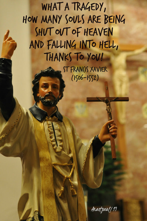 what a tragedy how many souls - st francis xavier - 3 dec 2019.jpg