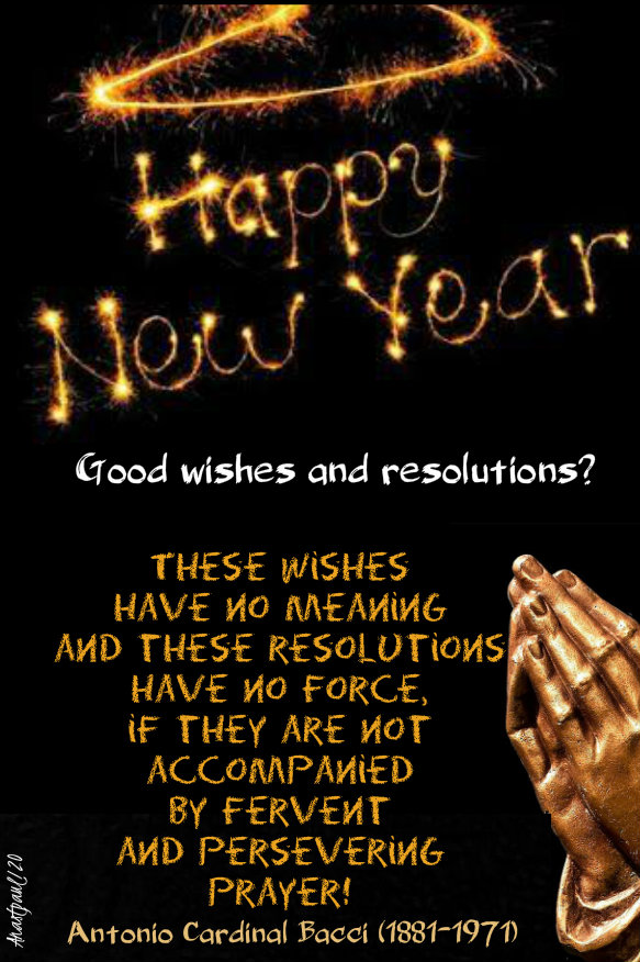 good wishes and resolutions -these wishes have no meaning - prayer - bacci 9 jan 2020.jpg