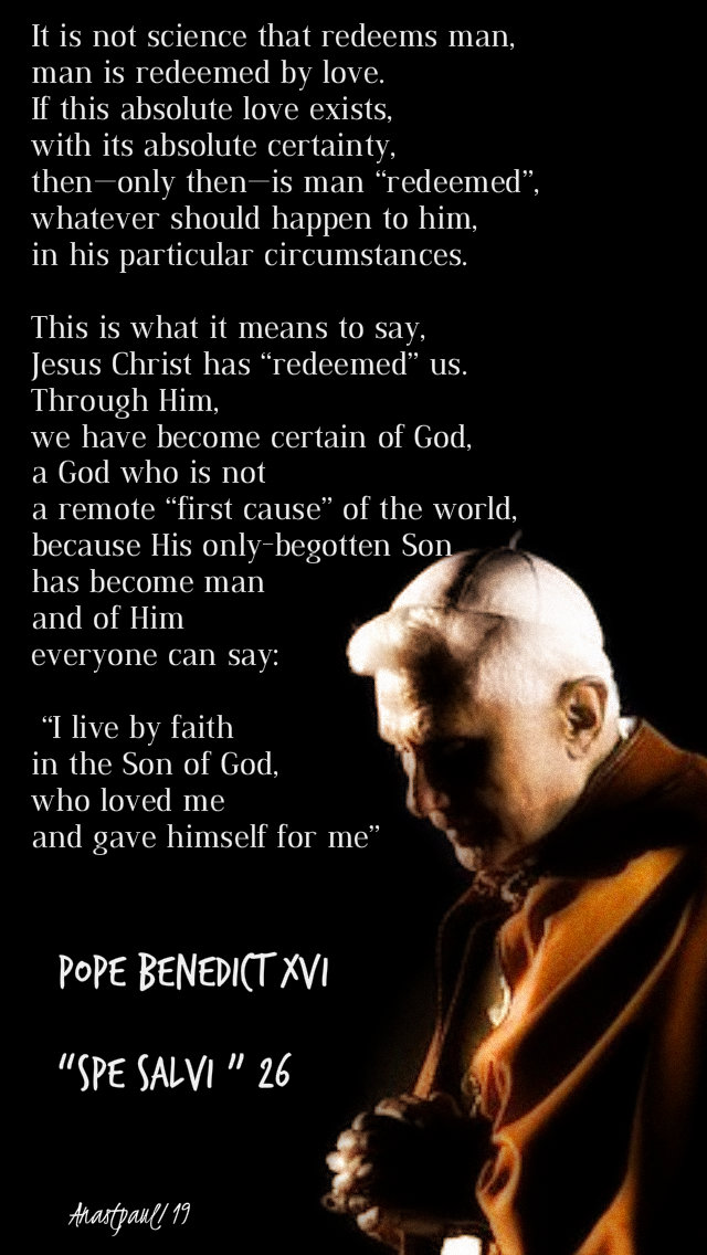 it is not science that redeems man - pope benedict 15 may 2019