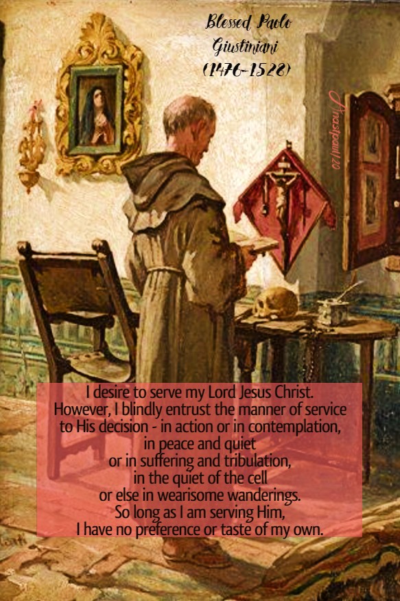 i desire to serve my lord Jesus Christ - bl paolo giustiniani 28 june 2020