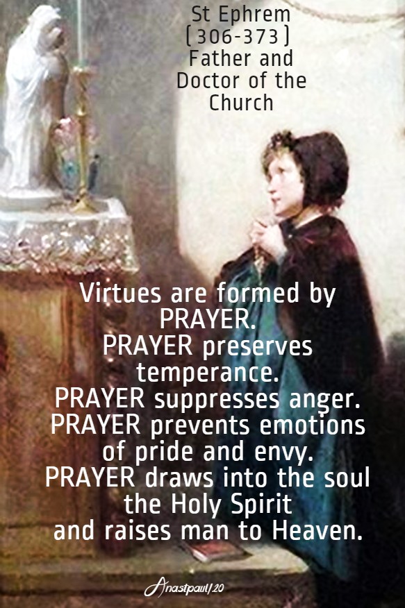virtues are formed by prayer - st ephrem 9 june 2020